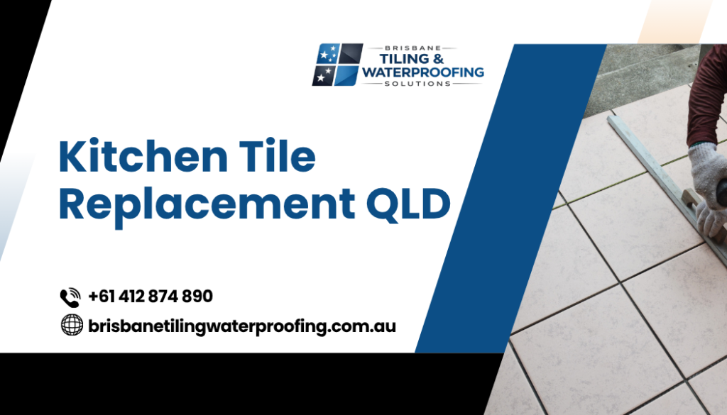Kitchen Tile Replacement QLD